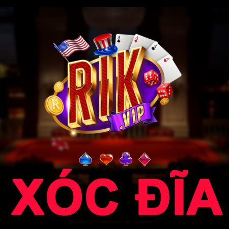 Xóc đĩa Rikvip – Game đổi thưởng uy tín cho cho mọi dân chơi