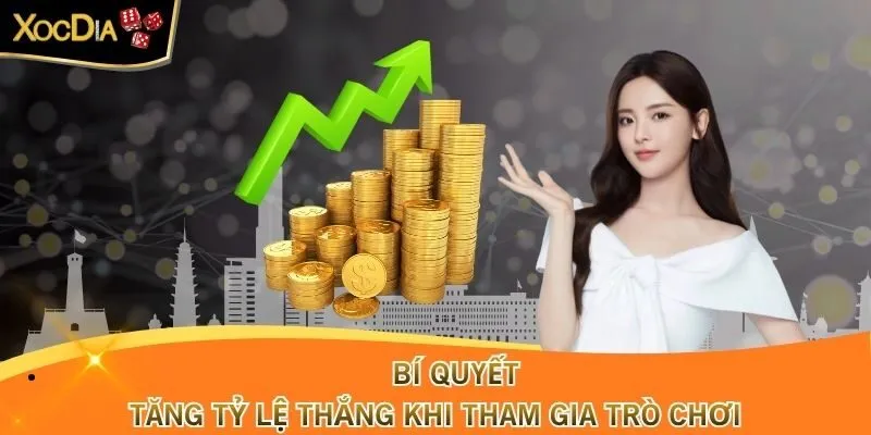 Bí quyết tăng tỷ lệ thắng khi tham gia trò chơi