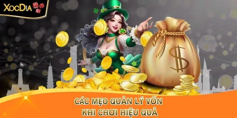 Các mẹo quản lý vốn khi chơi hiệu quả