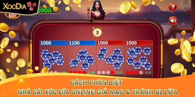 Cách Phân Biệt Nhà Cái Xóc Đĩa Online Giả Mạo & Tránh Bị Lừa