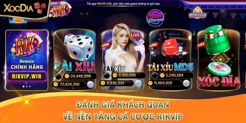 Đánh giá khách quan về nền tảng cá cược Rikvip