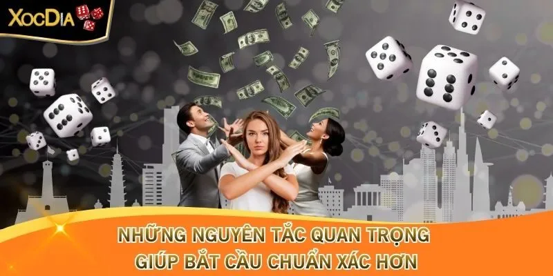 Những nguyên tắc quan trọng giúp bắt cầu chuẩn xác hơn