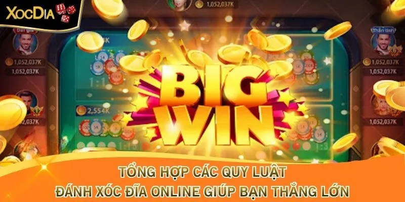 Tổng Hợp Các Quy Luật Đánh Xóc Đĩa Online Giúp Bạn Thắng Lớn