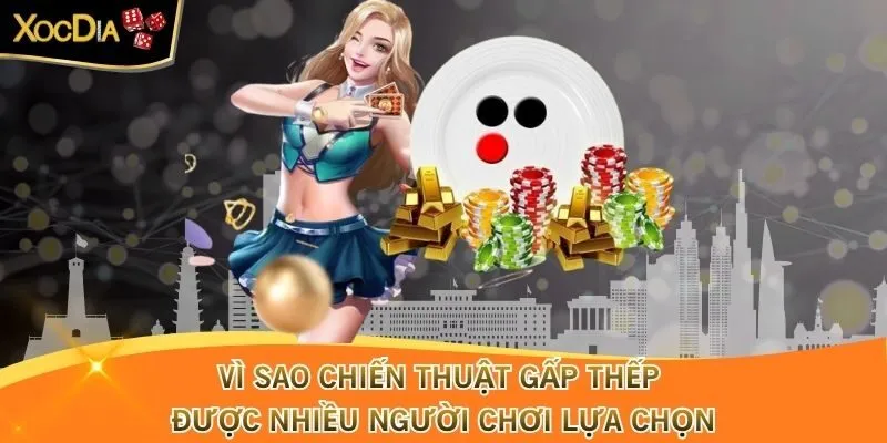 Vì sao chiến thuật gấp thếp được nhiều người chơi lựa chọn