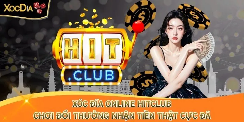 Xóc đĩa online Hitclub