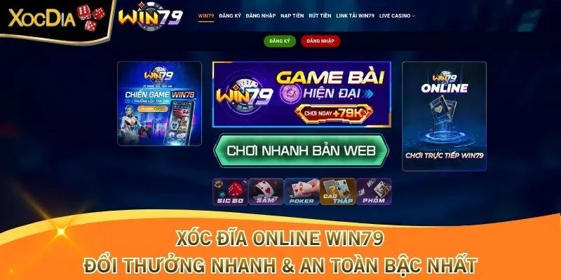 Xóc Đĩa Online Win79 – Đổi Thưởng Nhanh & An Toàn Bậc Nhất