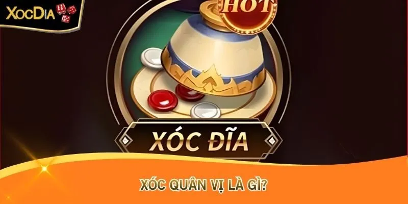 Xóc quân vị là gì?